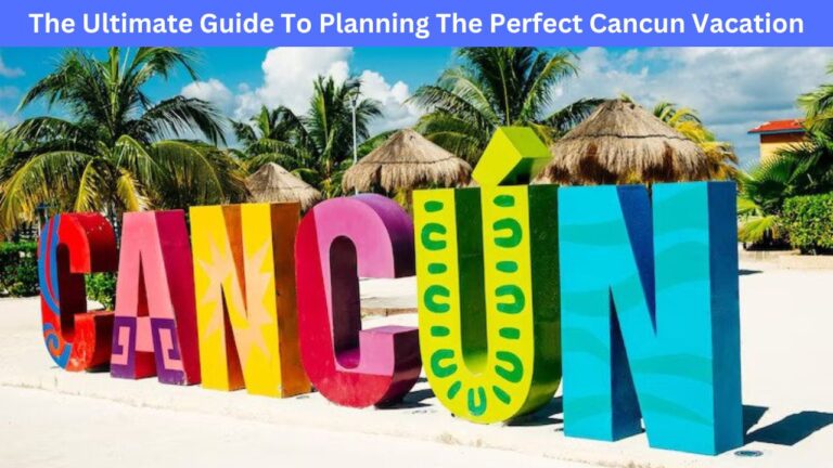 Get Ready for the Ultimate Cancun Experience!